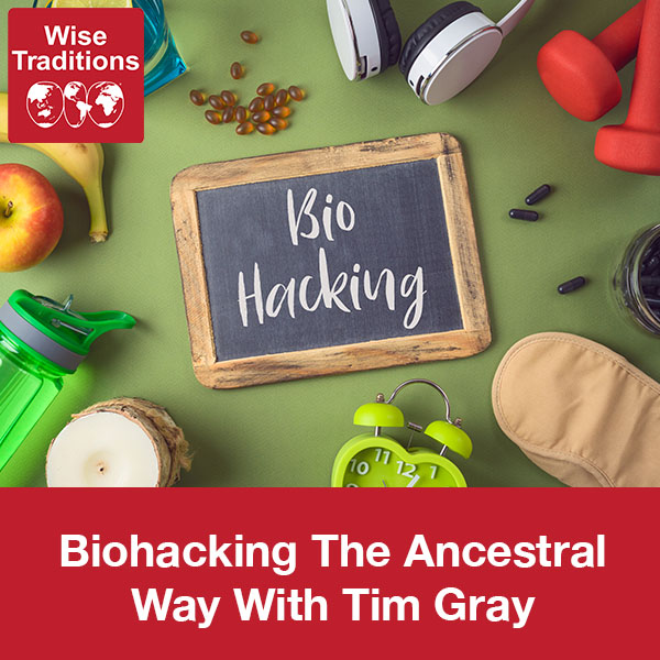 Biohacking The Ancestral Way